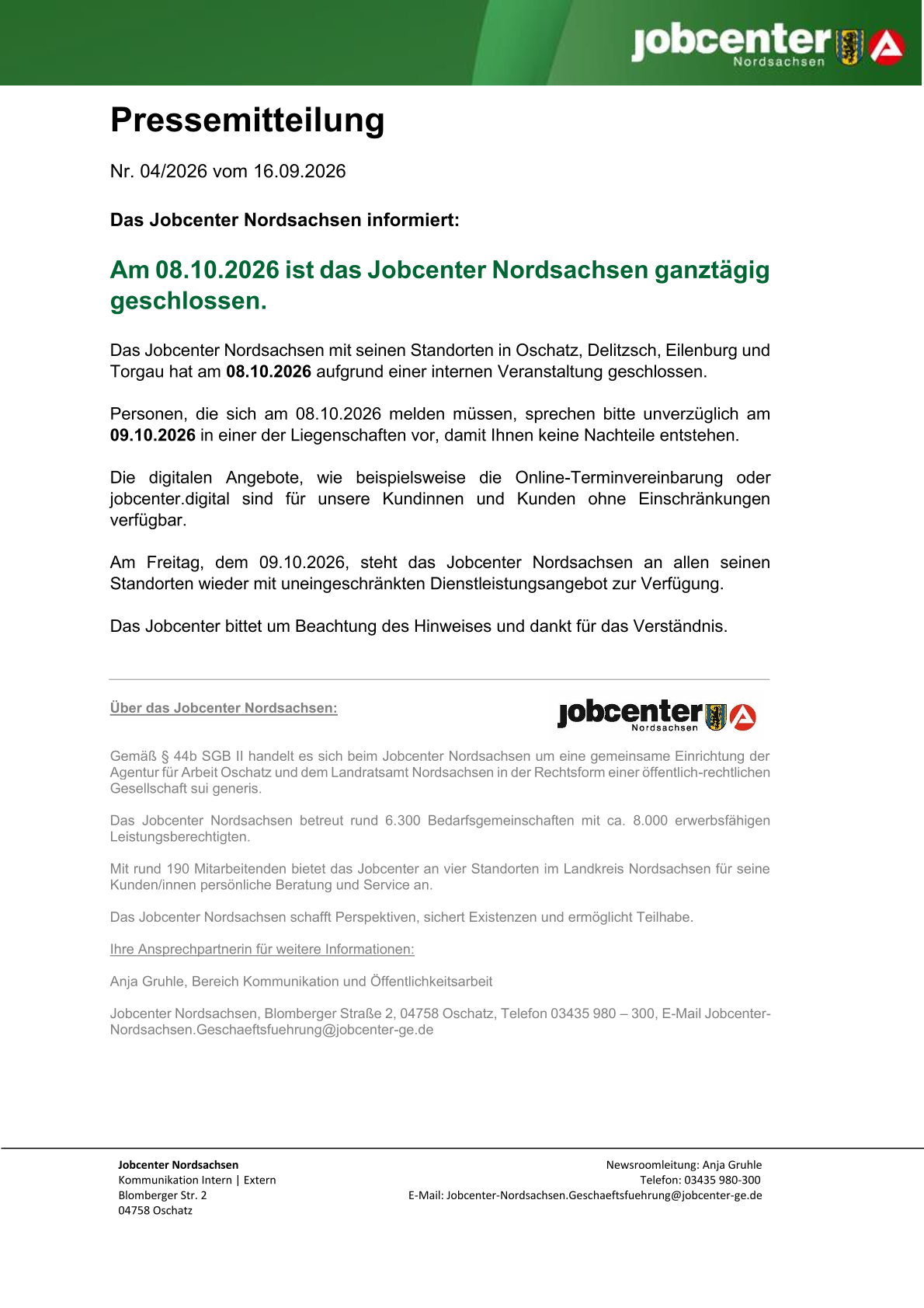 Am 08.10.2026 ist das Jobcenter Nordsachsen ganztägig geschlossen. Am 08.10.2026 ist das Jobcenter Nordsachsen ganztägig geschlossen.